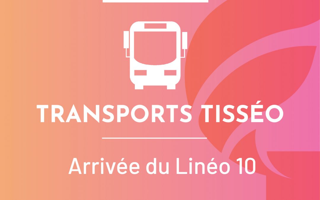 TRANSPORT : À LA RENTRÉE, LE LINEO 10 FAIT BOUGER LES LIGNES !