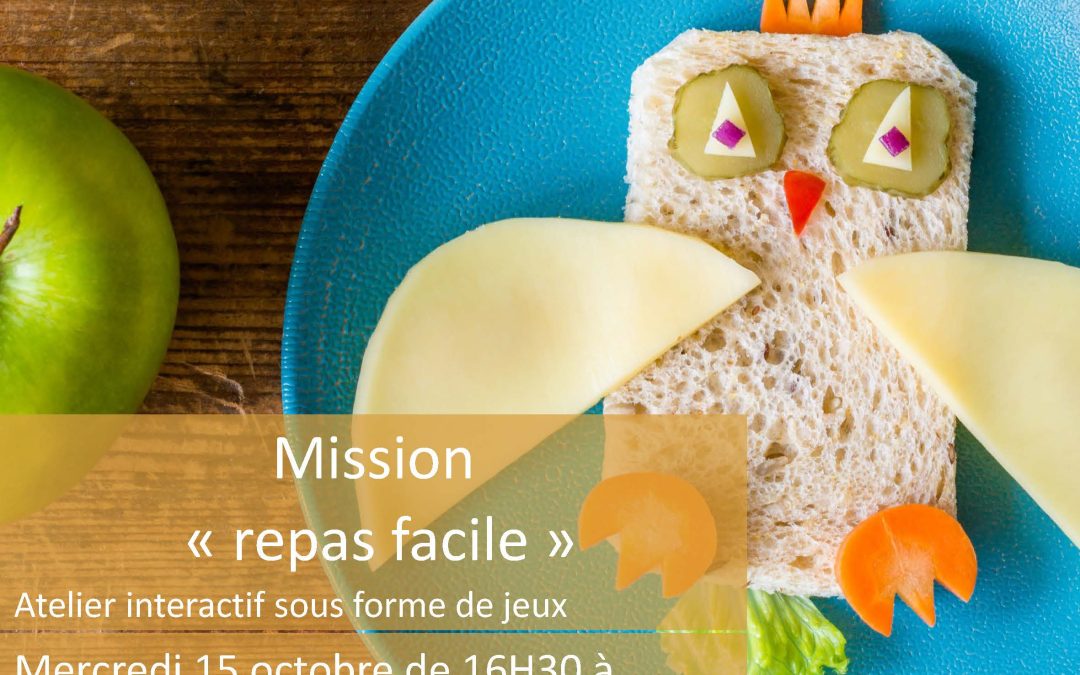 PARENTALITÉ : Atelier MISSION REPAS FACILE