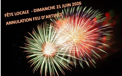 COMMUNIQUE URGENT : Arrêté préfectoral interdisant l’utilisation de feux d’artifice sur le département – Dimanche 21 juin 2026, annulation du feu d’artifice/fête locale.